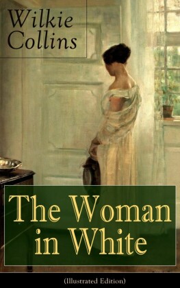 The Woman in White (Illustrated Edition)