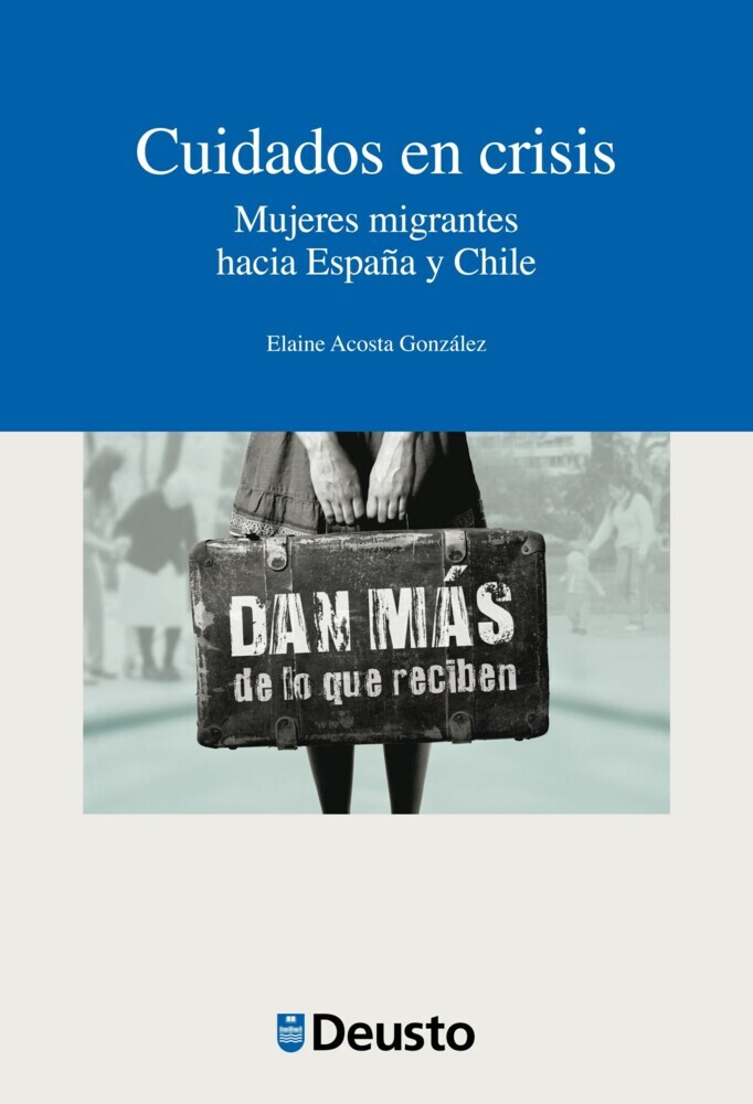 Cuidados en crisis. Mujeres migrantes hacia España y Chile main product photo