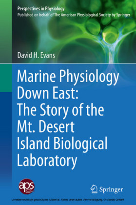 Marine Physiology Down East: The Story of the Mt. Desert Island  Biological Laboratory