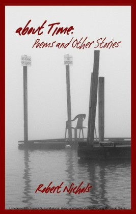 About Time: Poems and Other Stories