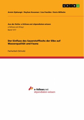Der Einfluss des Sauerstofflochs der Elbe auf Wasserqualität und Fauna