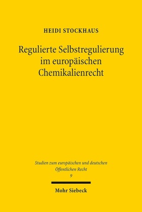 Regulierte Selbstregulierung im europäischen Chemikalienrecht