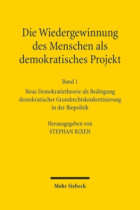 Die Wiedergewinnung des Menschen als demokratisches Projekt. Bd.1