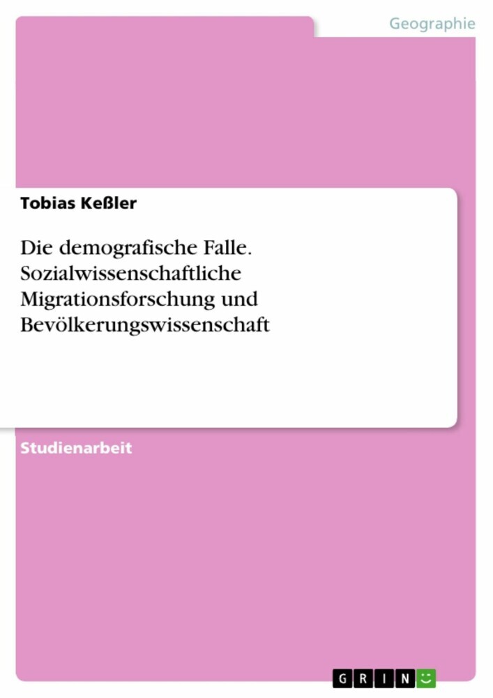 Die demografische Falle. Sozialwissenschaftliche Migrationsforschung und Bevölkerungswissenschaft main product photo