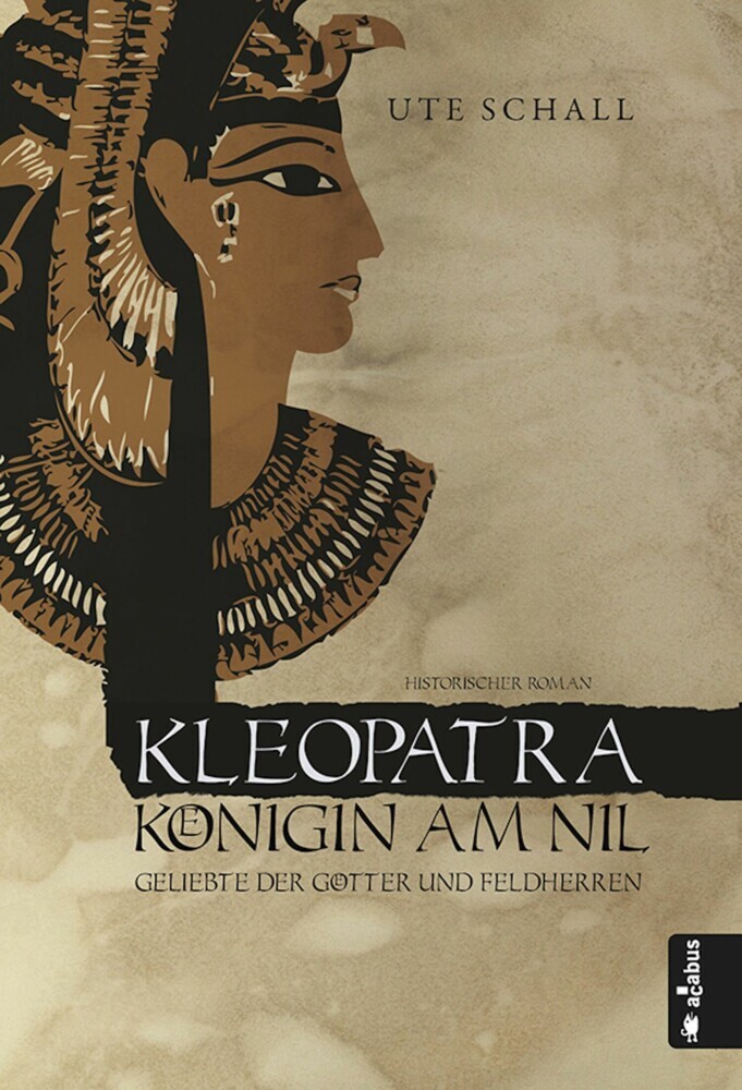Kleopatra. Königin am Nil - Geliebte der Götter und Feldherren main product photo