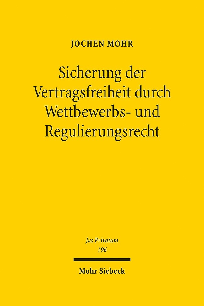 Sicherung der Vertragsfreiheit durch Wettbewerbs- und Regulierungsrecht main product photo