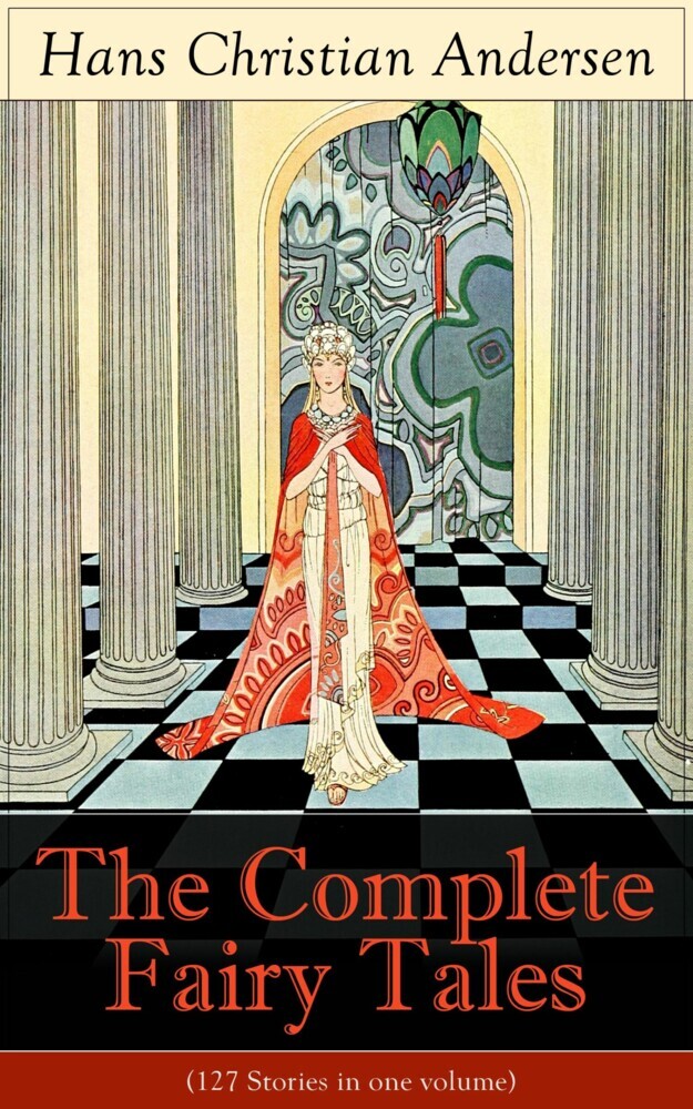 The Complete Fairy Tales of Hans Christian Andersen (127 Stories in one volume) main product photo