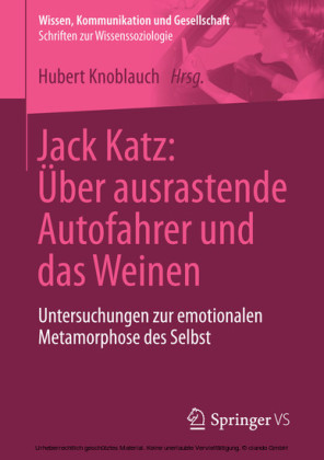 Jack Katz: Über ausrastende Autofahrer und das Weinen