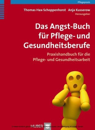 Das Angst-Buch für Pflege- und Gesundheitsberufe