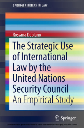 The Strategic Use of International Law by the United Nations Security Council