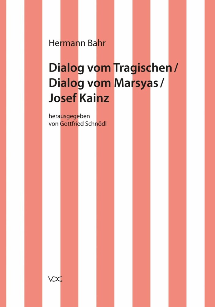 Hermann Bahr / Dialog vom Tragischen/ Dialog vom Marsyas/ Josef Kainz main product photo