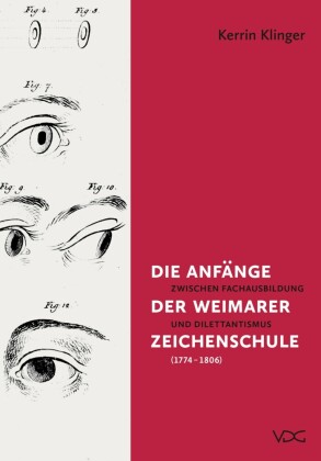 Die Anfänge der Weimarer Zeichenschule (1774-1806)