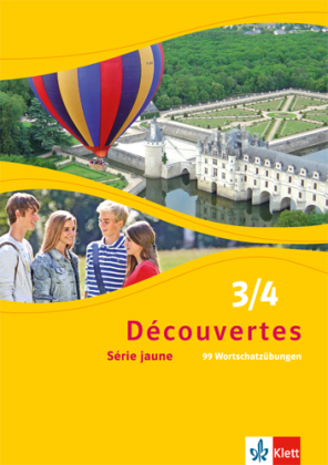 Découvertes. Série jaune (ab Klasse 6). Ausgabe ab 2012 - 99 Wortschatzübungen Klassen 8/9. Bd.3/4
