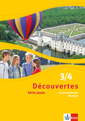 Découvertes. Série jaune (ab Klasse 6). Ausgabe ab 2012 - 99 grammatische Übungen. Bd.3/4