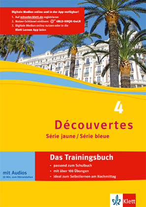 Découvertes 4. Série jaune und Série bleue - Das Trainingsbuch, m. Audio-CD