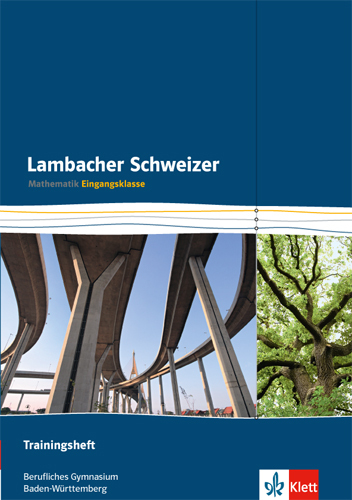 Lambacher Schweizer Mathematik berufliches Gymnasium Trainingsheft Eingangsklasse. Ausgabe Baden-Württemberg main product photo