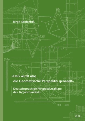 'Daß wirdt also die Geometrische Perspektiv genandt'