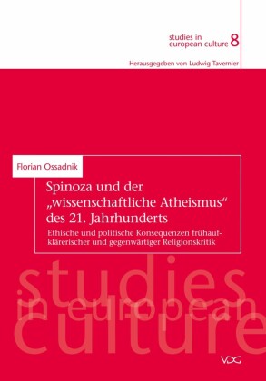 Spinoza und der 'wissenschaftliche Atheismus' des 21. Jahrhunderts