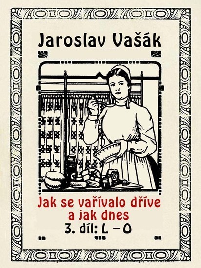 Jak se varívalo kdysi a jak dnes 3, L-O main product photo