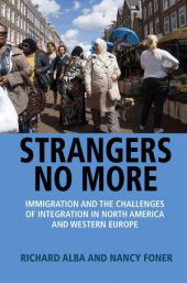 Strangers No More - Immigration and the Challenges  of Integration in North America and Western Europe