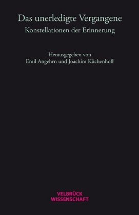 Das unerledigte Vergangene