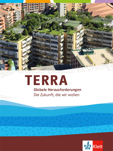 TERRA Globale Herausforderungen 1. Die Zukunft, die wir wollen. Bd.1 main product photo