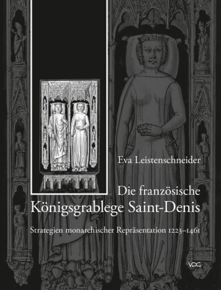 Die französische Königsgrablege Saint-Denis