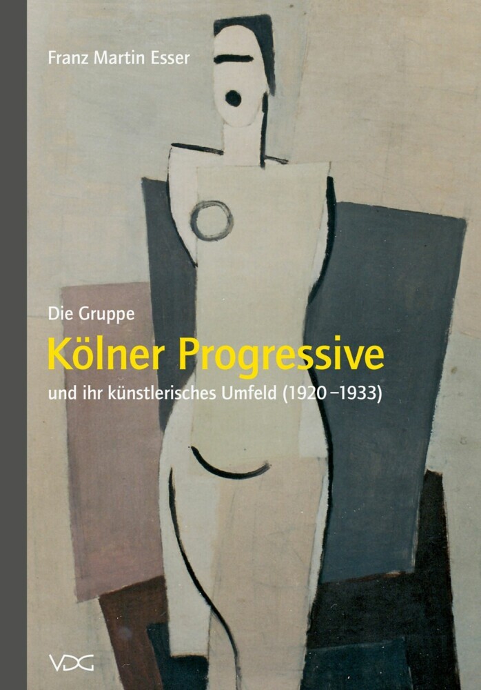 Die Gruppe 'Kölner Progressive' und ihr künstlerisches Umfeld (1920-1933) main product photo
