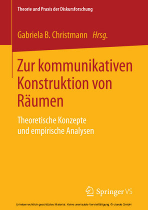 Zur kommunikativen Konstruktion von Räumen