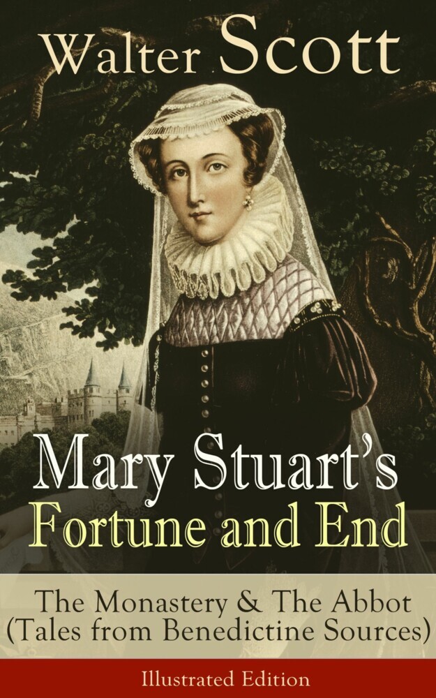 Mary Stuart's Fortune and End: The Monastery & The Abbot main product photo