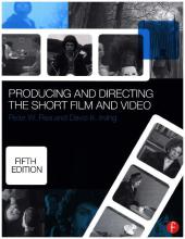 Producing and Directing the Short Film and Video