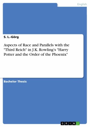 Aspects of Race and Parallels with the 'Third Reich' in J.K. Rowling's 'Harry Potter and the Order of the Phoenix'