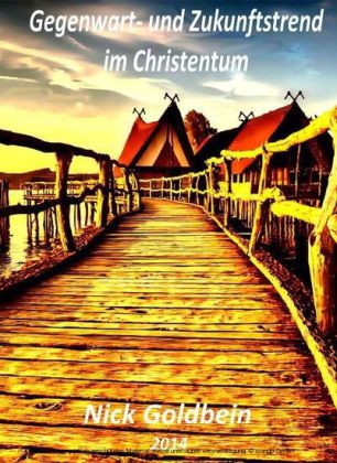 Gegenwart und Zukunftstrend im Christentum