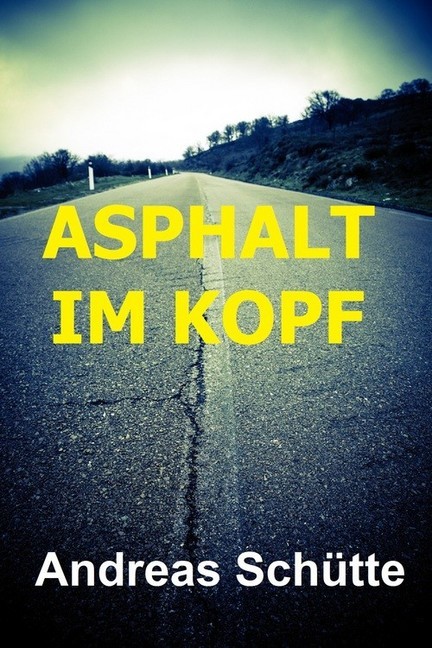 Asphalt im Kopf main product photo