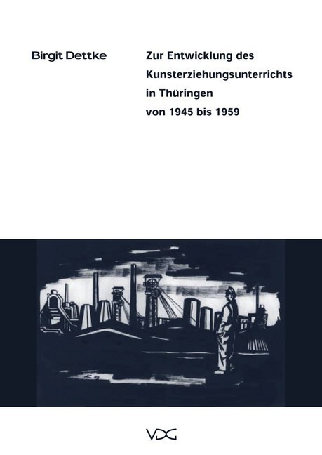 Zur Entwicklung des Kunsterziehungsunterrichts in Thüringen von 1945-1959 main product photo