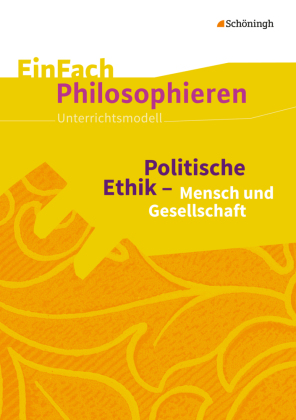 Politische Ethik - Mensch und Gesellschaft