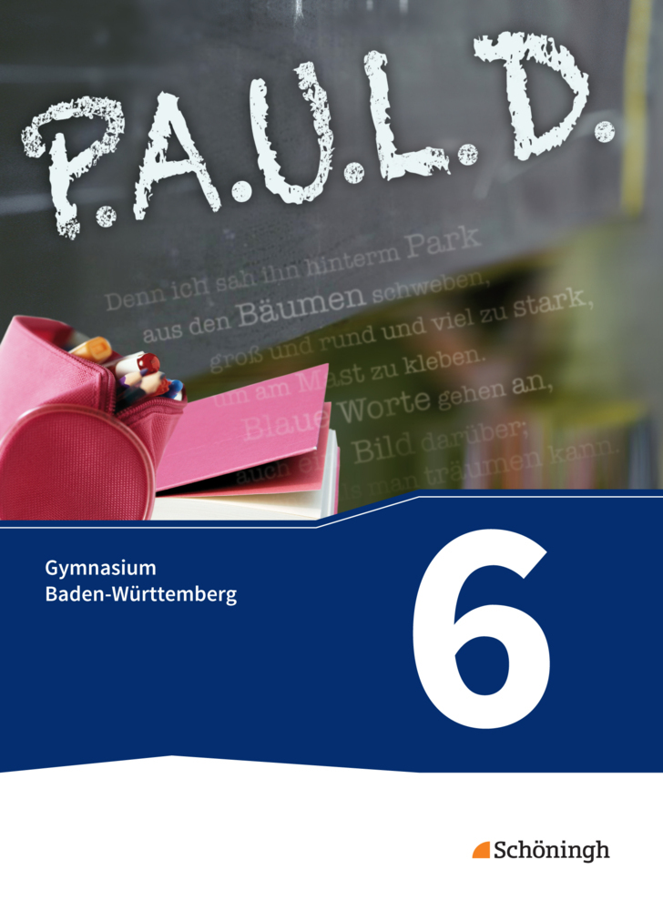 P.A.U.L. D. - Persönliches Arbeits- und Lesebuch Deutsch - Für Gymnasien in Baden-Württemberg u.a. main product photo