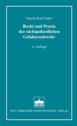 Recht und Praxis der nichtpolizeilichen Gefahrenabwehr