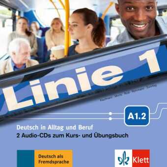 Linie 1 - 2 Audio-CDs zum Kurs- und Übungsbuch A1.2