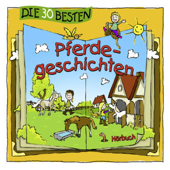 Die 30 besten Pferdegeschichten, 3 Audio-CDs