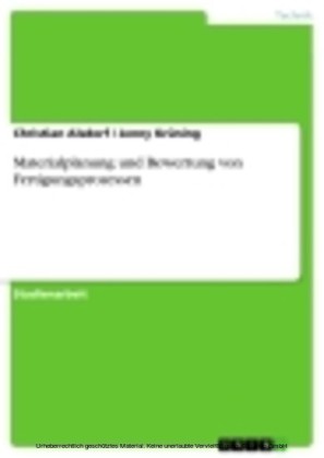 Materialplanung und Bewertung von Fertigungsprozessen
