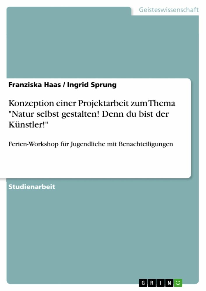 Konzeption einer Projektarbeit zum Thema 'Natur selbst gestalten! Denn du bist der Künstler!' main product photo
