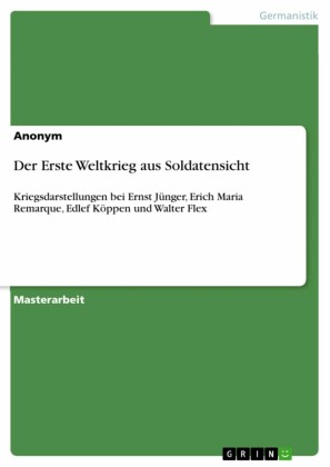 Der Erste Weltkrieg aus Soldatensicht