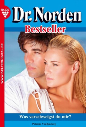 Dr. Norden Bestseller 126 - Arztroman