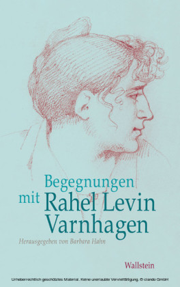 Begegnungen mit Rahel Levin Varnhagen