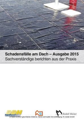 Schadensfälle am Dach - Ausgabe 2015