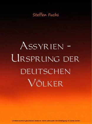 Assyrien - Ursprung der deutschen Völker