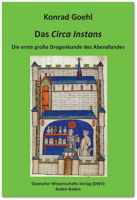 Das 'Circa Instans'. Die erste große Drogenkunde des Abendlandes main product photo