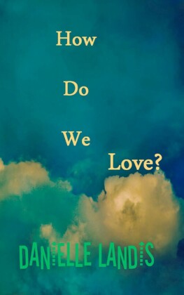 How Do We Love?