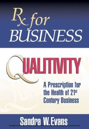 Rx for Business: Qualitivity